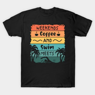 Weekends Coffee And Swim Meets T-Shirt